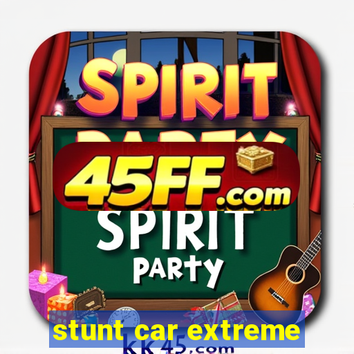 stunt car extreme
